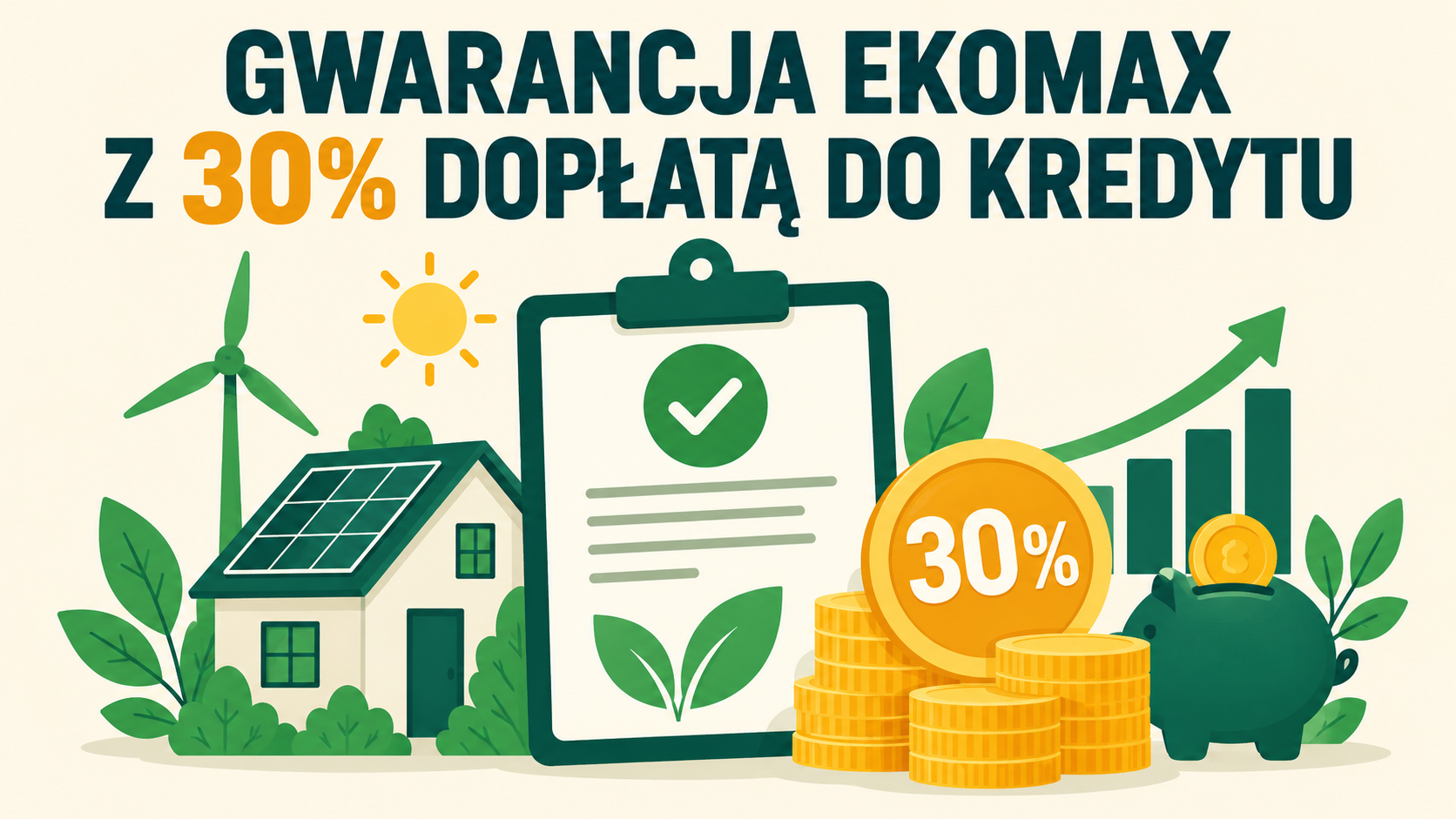 Gwarancja Ekomax z 30% dopłatą do kredytu - definicja, warunki, audyt energetyczny i zasady programu Gwarancja Ekomax z 30% dopłatą do kredytu